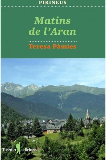 MATINS DE L'ARAN | 9788494895883 | PAMIES, TERESA | Llibreria Drac - Llibreria d'Olot | Comprar llibres en català i castellà online