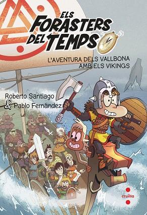 AVENTURA DELS VALLBONA AMB ELS VIKINGS, L' (ELS FORASTERS DEL TEMPS 11) | 9788466149327 | SANTIAGO, ROBERTO; FERNÁNDEZ, PABLO | Llibreria Drac - Llibreria d'Olot | Comprar llibres en català i castellà online
