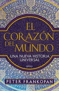 CORAZÓN DEL MUNDO, EL | 9788416771165 | FRANKOPAN, PETER | Llibreria Drac - Llibreria d'Olot | Comprar llibres en català i castellà online