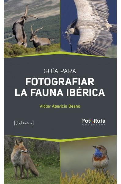 GUIA PARA FOTOGRAFIAR LA FAUNA IBERICA | 9788412251395 | APARICIO, VICTOR | Llibreria Drac - Librería de Olot | Comprar libros en catalán y castellano online