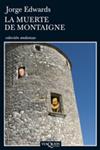 MUERTE DE MONTAIGNE, LA | 9788483832998 | EDWARDS, JORGE | Llibreria Drac - Llibreria d'Olot | Comprar llibres en català i castellà online