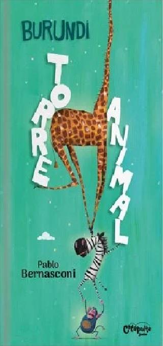 BURUNDI. TORRE ANIMAL | 9789878150581 | BERNASCONI, PABLO | Llibreria Drac - Llibreria d'Olot | Comprar llibres en català i castellà online