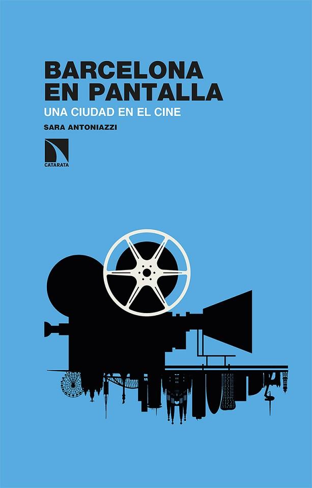 BARCELONA EN PANTALLA | 9788413522517 | ANTONIAZZI, SARA | Llibreria Drac - Llibreria d'Olot | Comprar llibres en català i castellà online