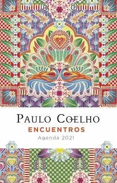 AGENDA 2021 COELHO.ENCUENTROS | 9788408227267 | COELHO, PAULO | Llibreria Drac - Llibreria d'Olot | Comprar llibres en català i castellà online