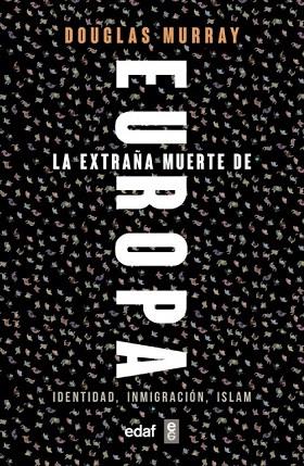 EXTRAÑA MUERTE DE EUROPA, LA | 9788441439733 | MURRAY, DOUGLAS | Llibreria Drac - Llibreria d'Olot | Comprar llibres en català i castellà online