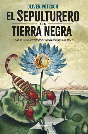 SEPULTURERO Y LA TIERRA NEGRA, EL | 9788408273066 | PÖTZSCH, OLIVER | Llibreria Drac - Llibreria d'Olot | Comprar llibres en català i castellà online