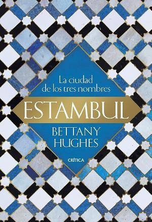 ESTAMBUL | 9788491992899 | HUGHES, BETTANY | Llibreria Drac - Llibreria d'Olot | Comprar llibres en català i castellà online