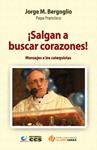 SALGAN A BUSCAR CORAZONES | 9788490231104 | BERGOGLIO, JORGE MARIO | Llibreria Drac - Llibreria d'Olot | Comprar llibres en català i castellà online