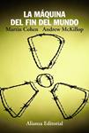 MAQUINA DEL FIN DEL MUNDO, LA | 9788420675633 | COHEN, MARTIN;MCKILLOP, ANDREW | Llibreria Drac - Llibreria d'Olot | Comprar llibres en català i castellà online