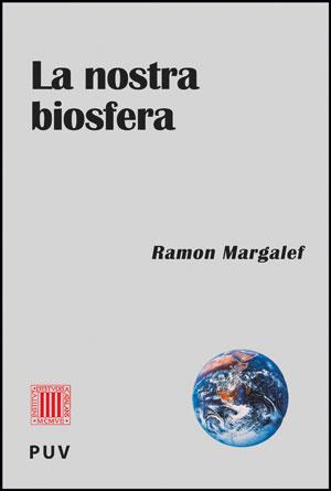 NOSTRA BIOSFERA, LA | 9788437088921 | MARGALEF, RAMON | Llibreria Drac - Llibreria d'Olot | Comprar llibres en català i castellà online