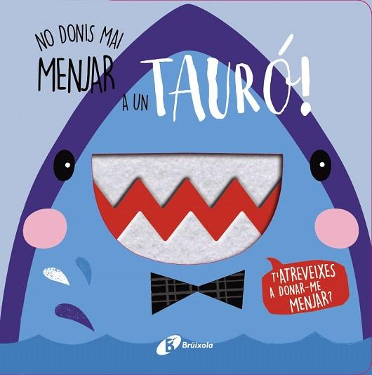 NO DONIS MAI MENJAR A UN TAURÓ! | 9788499063386 | AA.DD. | Llibreria Drac - Llibreria d'Olot | Comprar llibres en català i castellà online