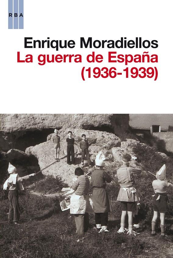 GUERRA DE ESPAÑA (1936-1939), LA | 9788490063286 | MORADIELLOS, ENRIQUE | Llibreria Drac - Llibreria d'Olot | Comprar llibres en català i castellà online