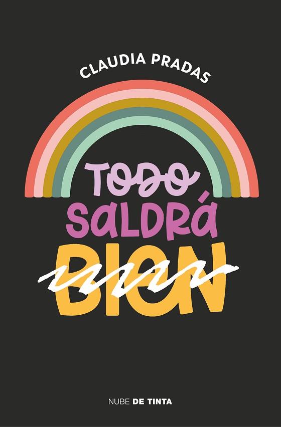 TODO SALDRÁ (BIEN) | 9788417605971 | PRADAS, CLAUDIA | Llibreria Drac - Llibreria d'Olot | Comprar llibres en català i castellà online