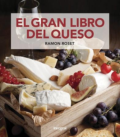 GRAN LIBRO DEL QUESO, EL | 9788491181675 | ROSET, RAMON | Llibreria Drac - Llibreria d'Olot | Comprar llibres en català i castellà online