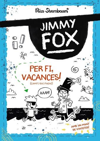 JIMMY FOX. PER FI, VACANCES! (CAMPI QUI PUGUI) | 9788448962982 | STERNBAUM, NICO | Llibreria Drac - Llibreria d'Olot | Comprar llibres en català i castellà online