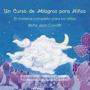 CURSO DE MILAGROS PARA NIÑOS, UN | 9788494542336 | CUNDIFF, BETTE JEAN | Llibreria Drac - Llibreria d'Olot | Comprar llibres en català i castellà online