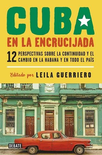 CUBA EN LA ENCRUCIJADA | 9788499927688 | GUERRIERO, LEILA | Llibreria Drac - Llibreria d'Olot | Comprar llibres en català i castellà online