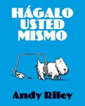 HAGALO USTED MISMO | 9788492769353 | RILEY, ANDY | Llibreria Drac - Llibreria d'Olot | Comprar llibres en català i castellà online