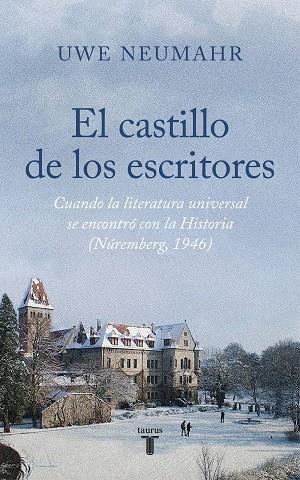CASTILLO DE LOS ESCRITORES, EL | 9788430626588 | NEUMAHR, UWE | Llibreria Drac - Librería de Olot | Comprar libros en catalán y castellano online