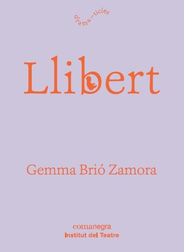 LLIBERT  | 9788417188481 | BRIÓ, GEMMA | Llibreria Drac - Llibreria d'Olot | Comprar llibres en català i castellà online