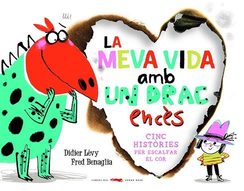 MEVA VIDA AMB UN DRAC ENCÈS, LA | 9788412314489 | LÉVY, DIDIER | Llibreria Drac - Llibreria d'Olot | Comprar llibres en català i castellà online