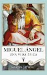 MIGUEL ÁNGEL | 9788430616916 | GAYFORD, MARTIN | Llibreria Drac - Llibreria d'Olot | Comprar llibres en català i castellà online