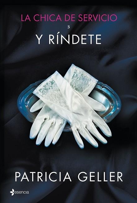 Y RÍNDETE (LA CHICA DE SERVICIO 3) | 9788408135227 | GELLER, PATRICIA | Llibreria Drac - Llibreria d'Olot | Comprar llibres en català i castellà online