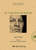 CORATGE DE MATAR, EL | 9788494575686 | NORÉN, LARS | Llibreria Drac - Llibreria d'Olot | Comprar llibres en català i castellà online