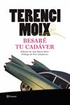 BESARE TU CADAVER | 9788408091691 | MOIX, TERENCI | Llibreria Drac - Llibreria d'Olot | Comprar llibres en català i castellà online