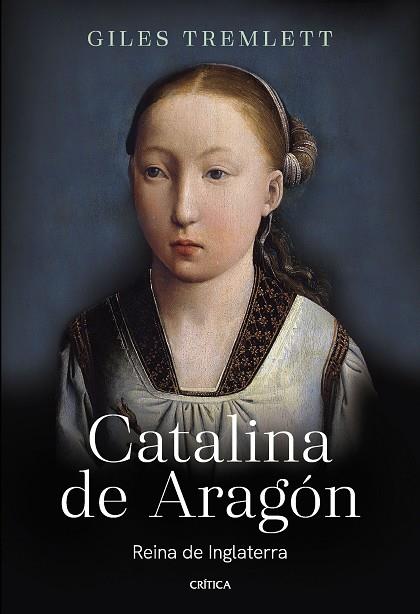 CATALINA DE ARAGÓN | 9788491994794 | TREMLETT, GILES | Llibreria Drac - Llibreria d'Olot | Comprar llibres en català i castellà online