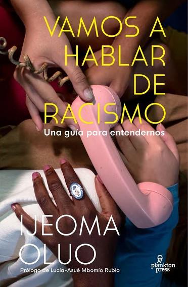 VAMOS A HABLAR DE RACISMO | 9788419362001 | OLUO, IJEOMA | Llibreria Drac - Llibreria d'Olot | Comprar llibres en català i castellà online
