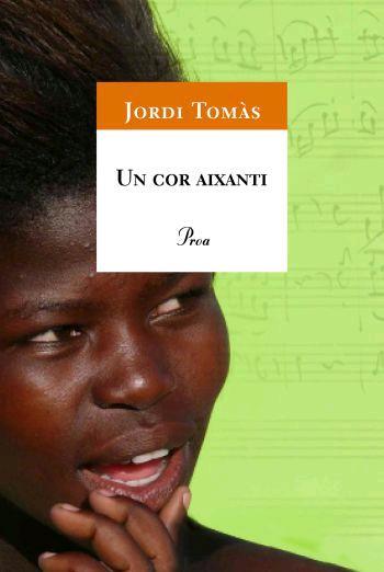COR AIXANTI, UN | 9788484371151 | TOMAS, JORDI | Llibreria Drac - Llibreria d'Olot | Comprar llibres en català i castellà online