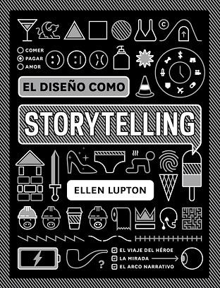 DISEÑO COMO STORYTELLING, EL | 9788425231865 | LUPTON, ELLEN | Llibreria Drac - Librería de Olot | Comprar libros en catalán y castellano online