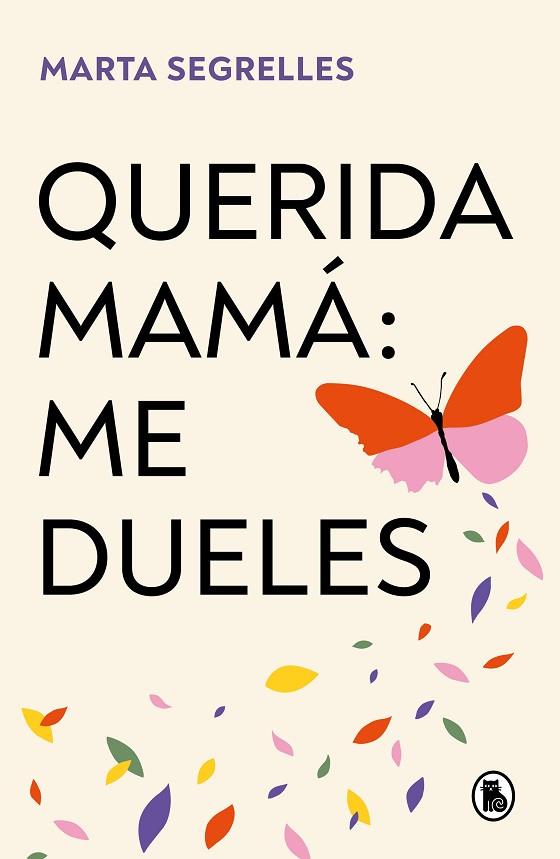 QUERIDA MAMÁ: ME DUELES | 9788402429292 | SEGRELLES, MARTA | Llibreria Drac - Librería de Olot | Comprar libros en catalán y castellano online