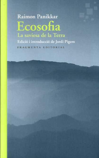 ECOSOFIA | 9788417796501 | PANIKKAR, RAIMON | Llibreria Drac - Llibreria d'Olot | Comprar llibres en català i castellà online