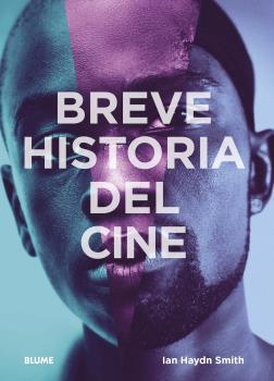 BREVE HISTORIA DEL CINE | 9788417757946 | HAYDN SMITH, IAN | Llibreria Drac - Librería de Olot | Comprar libros en catalán y castellano online