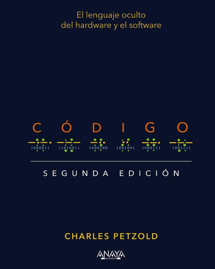 CÓDIGO (SEGUNDA EDICIÓN) | 9788441547353 | PETZOLD, CHARLES | Llibreria Drac - Llibreria d'Olot | Comprar llibres en català i castellà online