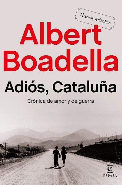 ADIÓS CATALUÑA. CRÓNICA DE AMOR Y DE GUERRA | 9788467053838 | BOADELLA, ALBERT | Llibreria Drac - Llibreria d'Olot | Comprar llibres en català i castellà online