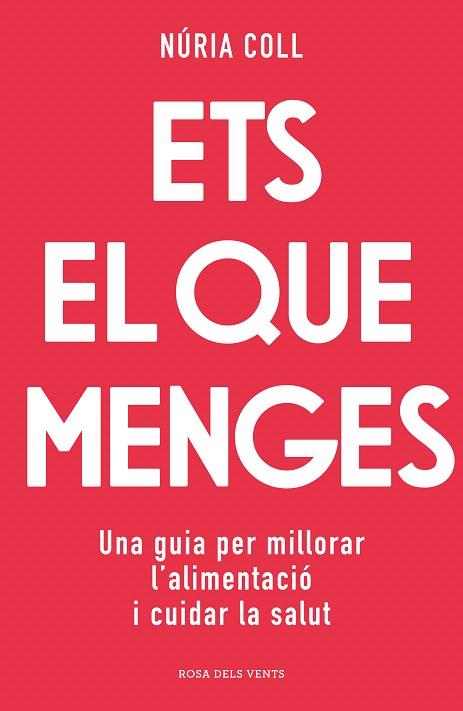 ETS EL QUE MENGES | 9788418062704 | COLL, NÚRIA | Llibreria Drac - Llibreria d'Olot | Comprar llibres en català i castellà online