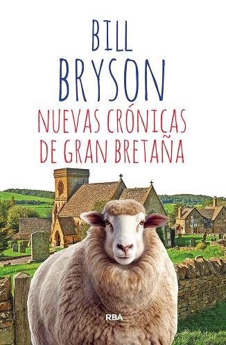 NUEVAS CRÓNICAS DE GRAN BRETAÑA | 9788411321143 | BRYSON, BILL | Llibreria Drac - Llibreria d'Olot | Comprar llibres en català i castellà online