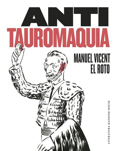 ANTITAUROMAQUIA | 9788439732730 | EL ROTO; VICENT, MANUEL | Llibreria Drac - Llibreria d'Olot | Comprar llibres en català i castellà online
