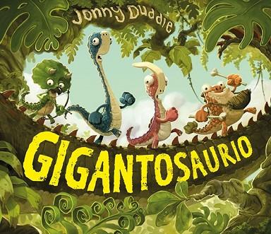 GIGANTOSAURIO | 9788494502736 | DUDDLE, JONNY | Llibreria Drac - Llibreria d'Olot | Comprar llibres en català i castellà online