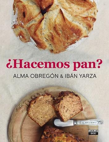 HACEMOS PAN? | 9788403500785 | OBREGON, ALMA; YARZA, IBAN | Llibreria Drac - Llibreria d'Olot | Comprar llibres en català i castellà online