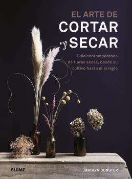 ARTE DE CORTAR Y SECAR, EL | 9788418725036 | DUNSTER, CAROLYN | Llibreria Drac - Librería de Olot | Comprar libros en catalán y castellano online