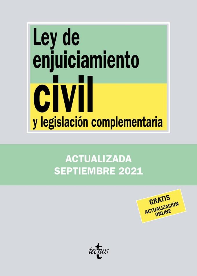 LEY DE ENJUICIAMIENTO CIVIL Y LEGISLACIÓN COMPLEMENTARIA  (ED. ACTUALIZADA SEPTIEMBRE 2021) | 9788430982707 | EDITORIAL TECNOS | Llibreria Drac - Llibreria d'Olot | Comprar llibres en català i castellà online