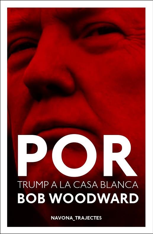 POR. DONALD TRUMP A LA CASA BLANCA | 9788417181529 | WOODWARD, BOB | Llibreria Drac - Llibreria d'Olot | Comprar llibres en català i castellà online