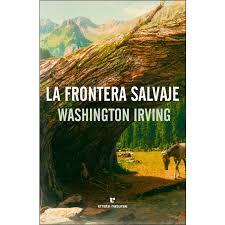 FRONTERA SALVAJE,LA | 9788416544608 | IRVING, WASHINGTON | Llibreria Drac - Llibreria d'Olot | Comprar llibres en català i castellà online
