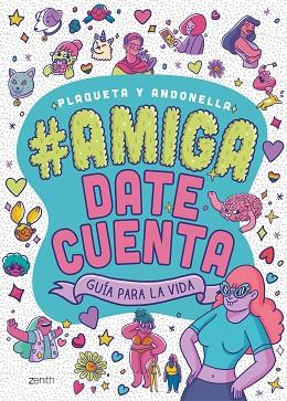 AMIGA, DATE CUENTA (YOUTUBER) | 9788408225331 | ANDONELLA; PLAQUETA | Llibreria Drac - Llibreria d'Olot | Comprar llibres en català i castellà online