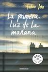 PRIMERA LUZ DE LA MAÑANA, LA | 9788490323922 | VOLO, FABIO | Llibreria Drac - Librería de Olot | Comprar libros en catalán y castellano online