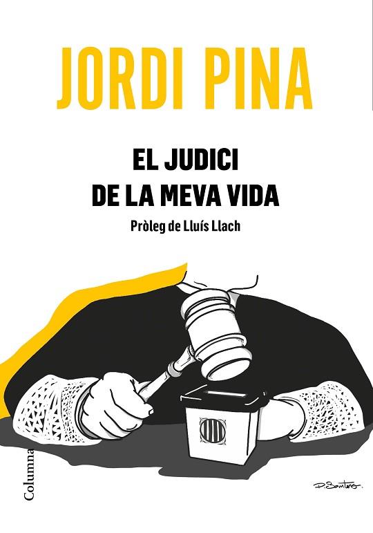JUDICI DE LA MEVA VIDA, EL | 9788466426053 | PINA, JORDI | Llibreria Drac - Librería de Olot | Comprar libros en catalán y castellano online